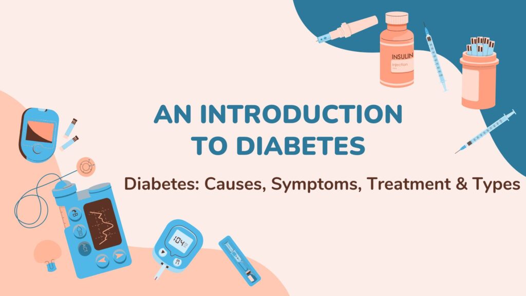 Diabetes: Causes, Symptoms, Treatment & Types