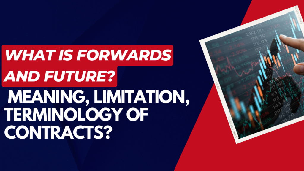 What is forwards and Future?