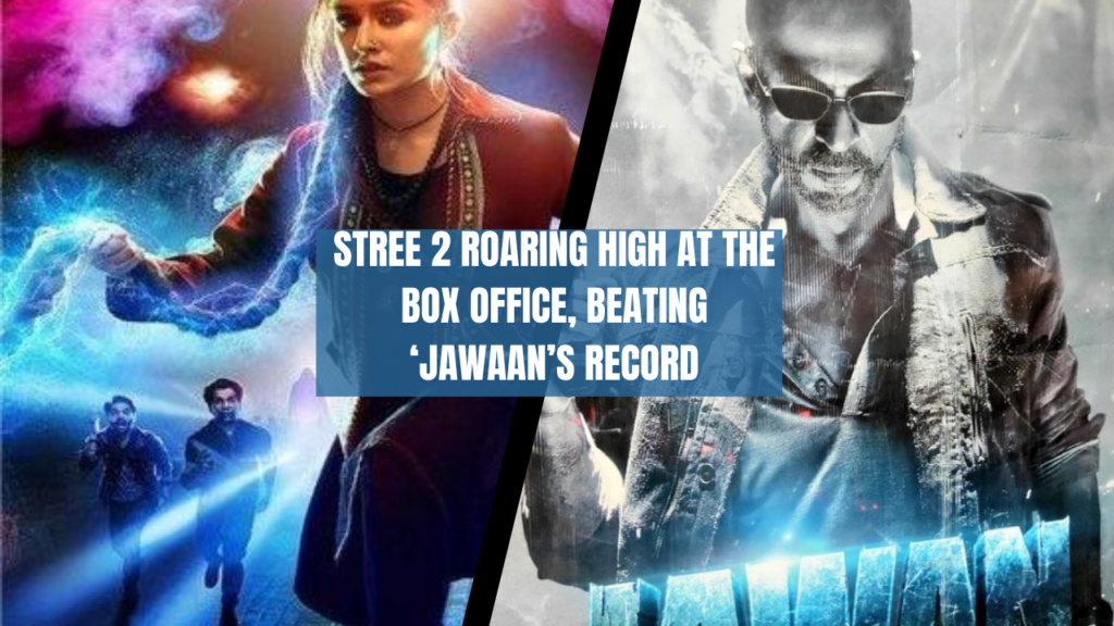 Stree 2 roaring high at the box office, beating ‘Jawaan’s record