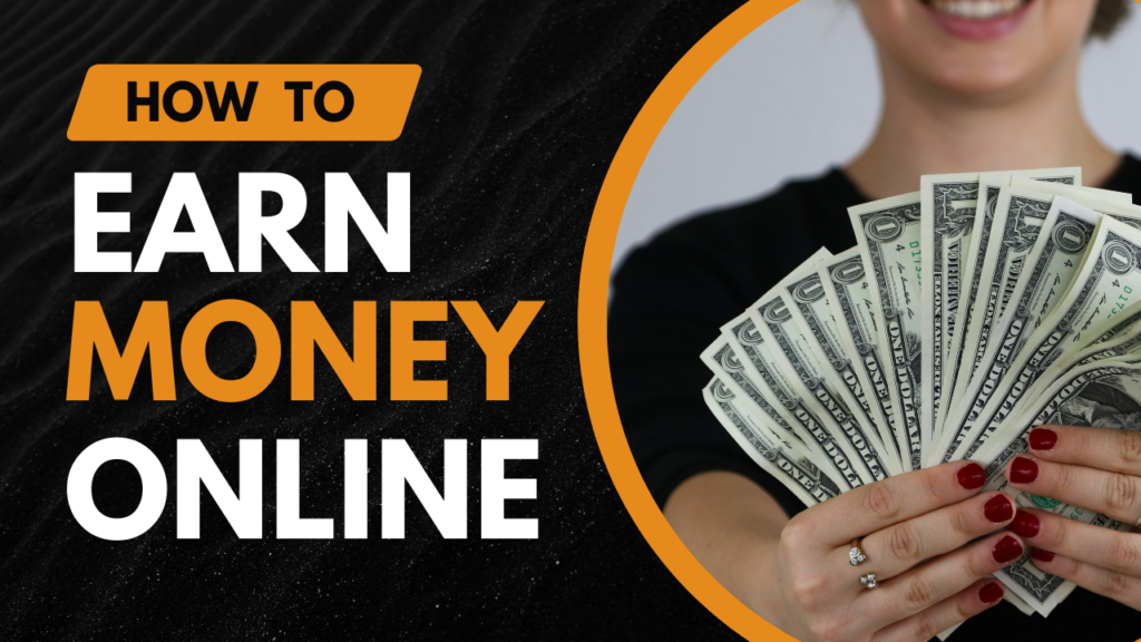 How to Start Earning Money Online 2024