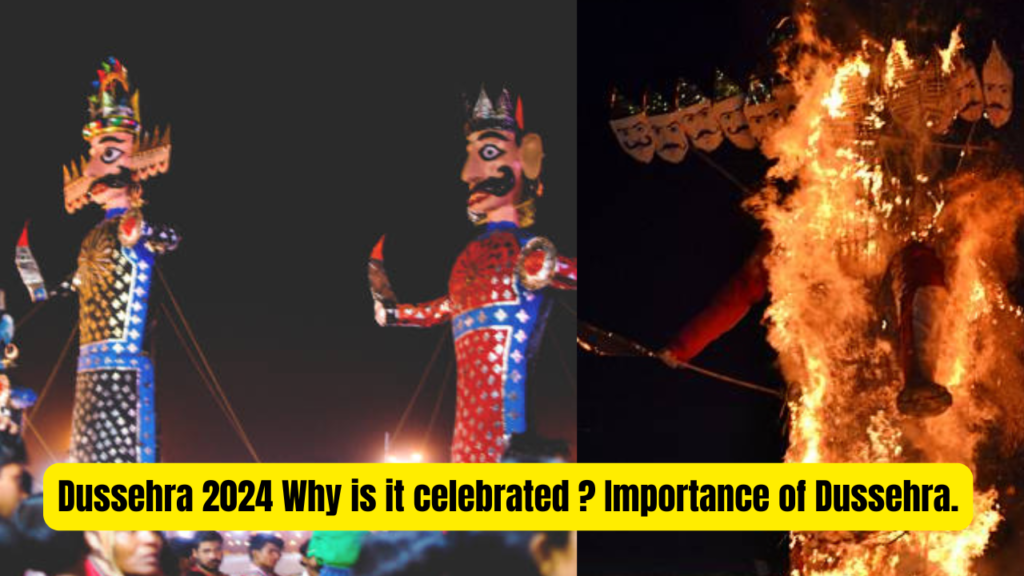 Dussehra 2024 Why is it celebrated ? Importance of Dussehra.