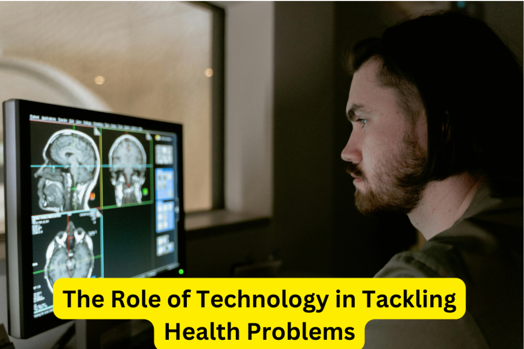 The Role of Technology in Tackling Health Problems