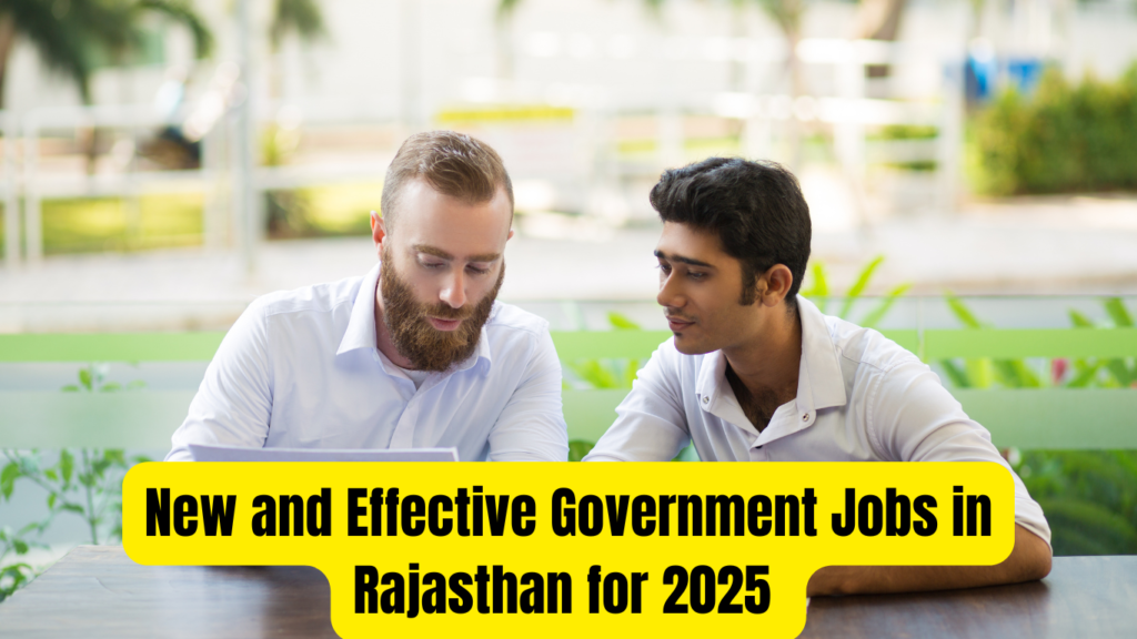 New and Effective Government Jobs in Rajasthan for 2025 