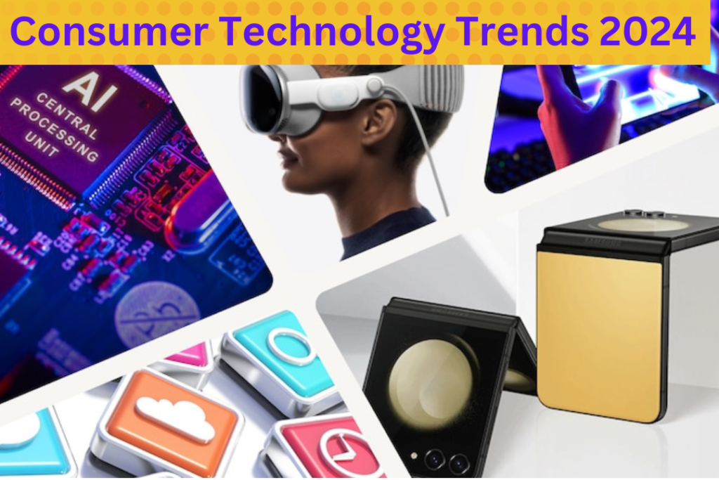 Consumer Technology Trends 2024