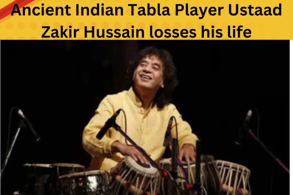 Ancient Indian Tabla Player Ustaad Zakir Hussain losses his life